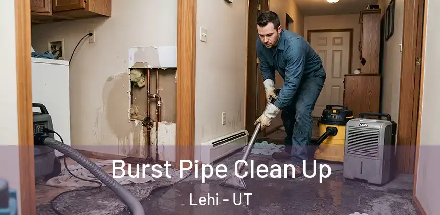 Burst Pipe Clean Up Lehi - UT